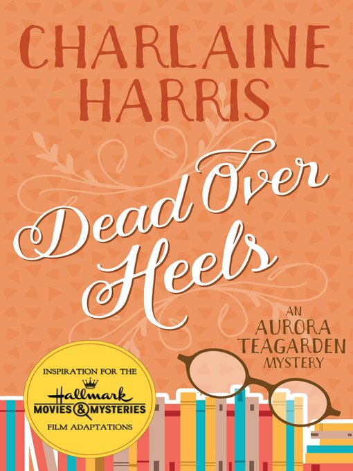 Title details for Dead Over Heels by Charlaine Harris - Available